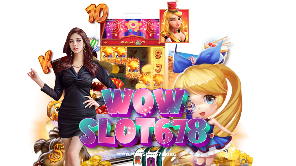 wowslot678-สล็อต